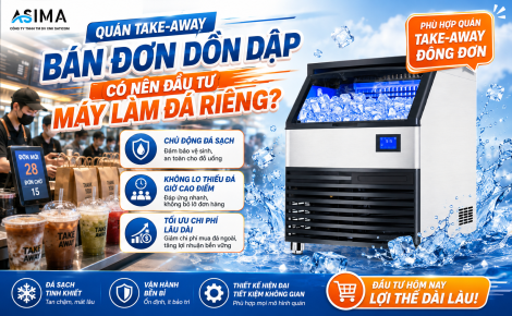 Quán Take-away Bán Đơn Dồn Dập Có Nên Đầu Tư Máy Làm Đá Riêng?
