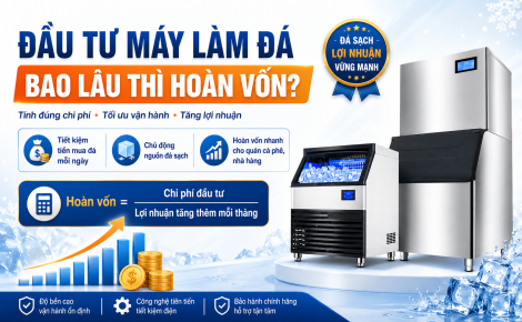 Đầu tư máy làm đá bao lâu thì hoàn vốn?