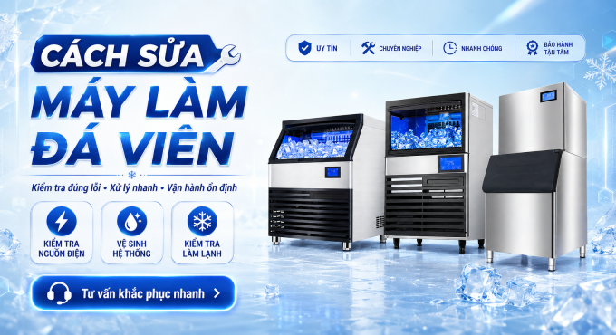 Cách Sửa Máy Làm Đá Viên – Hướng Dẫn Từ A Đến Z Cho Người Mới Bắt Đầu